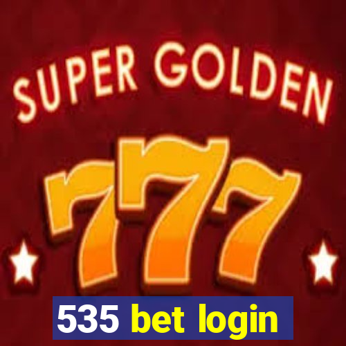 535 bet login